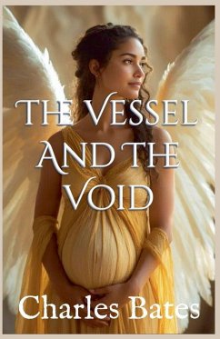 The Vessel and The Void - Bates, Charles