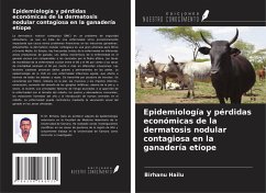 Epidemiología y pérdidas económicas de la dermatosis nodular contagiosa en la ganadería etíope - Hailu, Birhanu