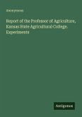 Report of the Professor of Agriculture, Kansas State Agricultural College. Experiments