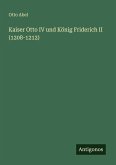 Kaiser Otto IV und König Friderich II (1208-1212)