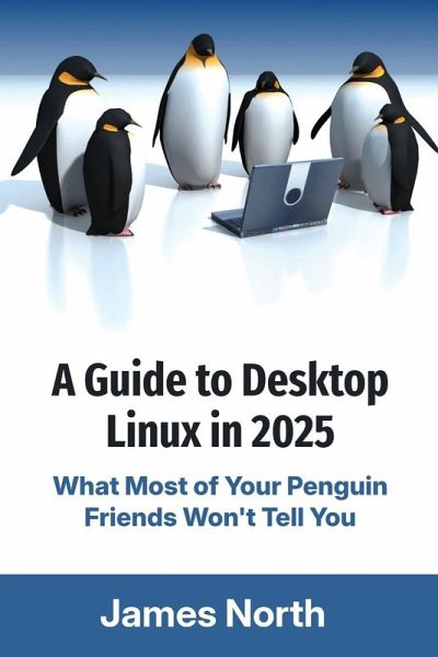 A Guide to Desktop Linux in 2025 A Guide to Desktop Linux in 2025