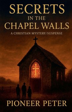 Secret in The Chapel Wall - Peter, Pioneer
