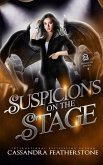 Suspicions on the Stage Suspicions on the Stage
