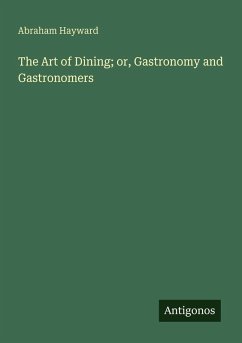 Cover The Art of Dining; or, Gastronomy and Gastronomers
