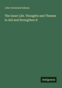Cover The Inner Life. Thoughts and Themes to Aid and Strengthen It