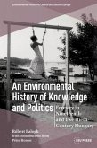 An Environmental History of Knowledge and Politics