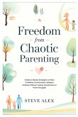 Freedom from Chaotic Parenting