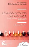 Le vin sous toutes ses couleurs Le vin sous toutes ses couleurs