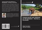 Conservación del elefante en Bangladesh - Hechos y ficciones