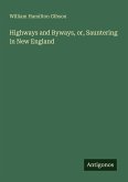 Highways and Byways, or, Sauntering in New England