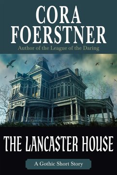 Cover The Lancaster House (A Gothic Short Story) (eBook, ePUB)