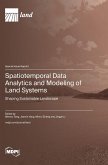 Spatiotemporal Data Analytics and Modeling of Land Systems Spatiotemporal Data Analytics and Modeling of Land Systems