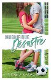 Magnifique Désastre Magnifique Désastre
