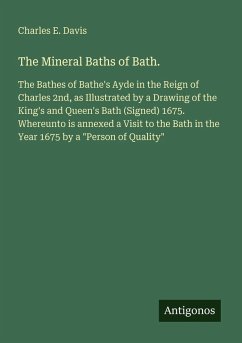 The Mineral Baths of Bath. - Davis, Charles E.