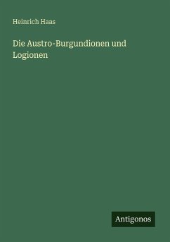 Cover Die Austro-Burgundionen und Logionen