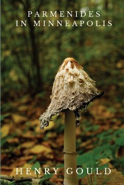 Parmenides in Minneapolis - Gould, Henry