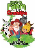 Going to the Farm with Grandpa Going to the Farm with Grandpa