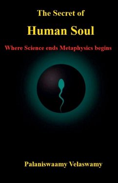 Cover The Secret of Human Soul - Where Science ends Metaphysics begins