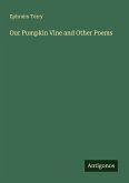 Our Pumpkin Vine and Other Poems Our Pumpkin Vine and Other Poems