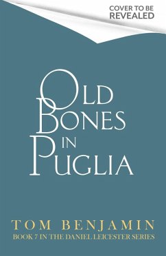 Old Bones in Puglia - Benjamin, Tom Old Bones in Puglia - Benjamin, Tom