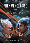 Frekwencja 350. Tom 0. Rysy na teczy (eBook, ePUB)
