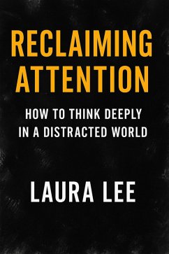 Reclaiming Attention (eBook, ePUB) - Lee, Laura
