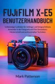 Fujifilm X-E5 Benutzerhandbuch (eBook, ePUB)