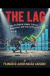 The Lag: Why the Market Always Outruns... - Bild 1