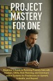 Project Mastery for One (eBook, ePUB) Project Mastery for One (eBook, ePUB)