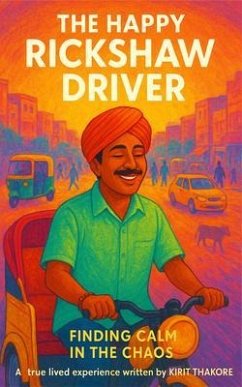 The Happy Rickshaw Driver (eBook, ePUB) - Thakore, Kirit