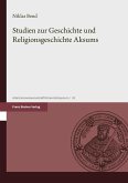 Studien zur Geschichte und Religionsgeschichte Aksums (eBook, PDF) Studien zur Geschichte und Religionsgeschichte Aksums (eBook, PDF)