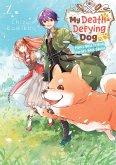 My Death-Defying Dog: Man's Best Friend, World's Best Savior: Volume 1 (eBook, ePUB)