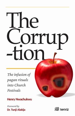 The Corruption (eBook, ePUB) - Nwachukwu, Henry