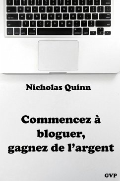 Cover Commencez à bloguer, gagnez de l'argent (eBook, ePUB)