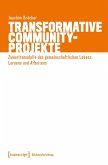 Transformative Community-Projekte (eBook, PDF) Transformative Community-Projekte (eBook, PDF)