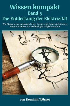 Cover Die Entdeckung der Elektrizität (Wissen kompakt, #5) (eBook, ePUB)