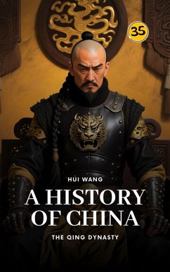 The Qing Dynasty: A History of China (eBook, ePUB) - Wang, Hui