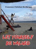 Let Yourself be Valued (eBook, ePUB)