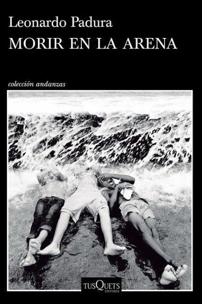 Morir En La Arena (Novela) / To Die in the Sand (a Novel)