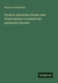 Persisch-deutsches Glossar zum Transcriptions-Lesebuch der persischen Sprache