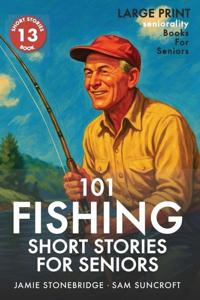 101 Fishing Short Stories for Seniors