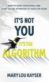 It's Not You, It's the Algorithm