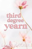 Third Degree Yearn