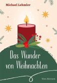 Das Wunder von Weihnachten Das Wunder von Weihnachten