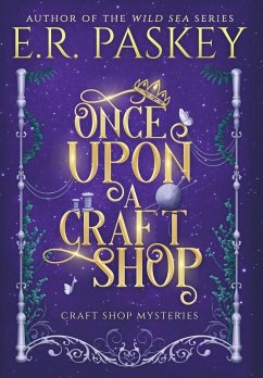 Once Upon a Craft Shop - Paskey, E R