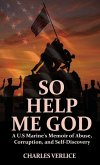 So Help Me God So Help Me God