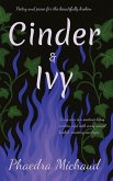 Cinder &Ivy Poetry and Prose for the Beautifully Broken Cinder &Ivy Poetry and Prose for the Beautifully Broken