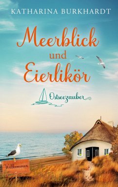 Meerblick und Eierlikör - Burkhardt, Katharina Meerblick und Eierlikör - Burkhardt, Katharina