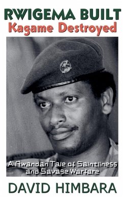 Rwigema Built, Kagame Destroyed - Himbara, David