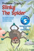 Professor Crawly's - Slinky The Spider Lesson 5 Professor Crawly's - Slinky The Spider Lesson 5